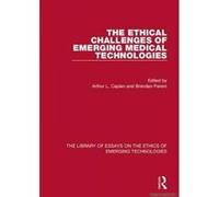 The Ethical Challenges of Emerging Medical Technologies - [Version Originale] Arthur L Caplan, Brendan Parent, Wendell Wallach, (Auteur)