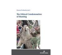 The Ethical Condemnation Of Hunting