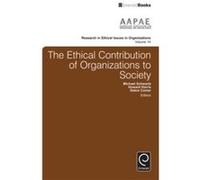 The Ethical Contribution of Organizations to Society Michael Schwartz, Debra Comer, Howard Harris (Auteur)