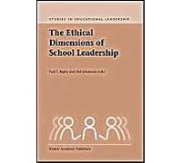 The Ethical Dimensions Of School Leadership