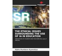 The Ethical Issues Surrounding the Use of Ia in Education