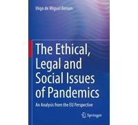 The Ethical, Legal And Social Issues Of Pandemics