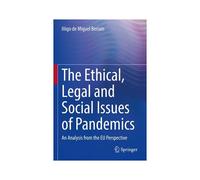 The Ethical, Legal And Social Issues Of Pandemics
