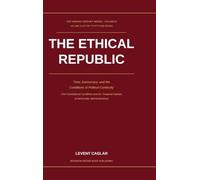The Ethical Republic: Time, Democracy, and the Conditions of Political Continuity