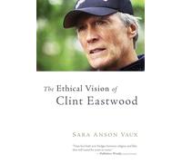 The Ethical Vision of Clint Eastwood