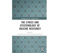 The Ethics and Epistemology of Vaccine Hesitancy