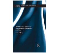 The Ethics And Politics Of Environmental Cost-Benefit Analysis