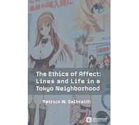 The Ethics of Affect: Lines and Life in a Tokyo Neighborhood