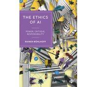 The Ethics of AI: Power, Critique, Responsibility