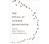 The Ethics of Climate Governance Aaron Maltais, Catriona Mckinnon (Auteur)