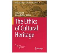 The Ethics Of Cultural Heritage