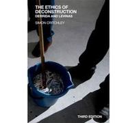 The Ethics of Deconstruction: Derrida and Levinas - [Version Originale] Inconnu (Auteur)