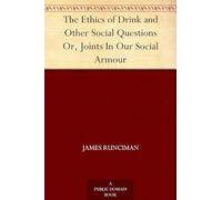 The Ethics of Drink and Other Social Questions