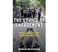 The Ethics of Engagement - Wasserman Herman Professor of Media Studies and Director of the Centre for Film and Media Studies Professor of Media Studies an Wasserman Herman Professor of Media Studies a