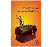 The Ethics Of Everyday Medicine: Explorations Of Justice