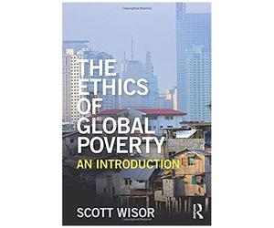 The Ethics Of Global Poverty: An Introduction
