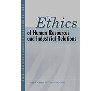 The Ethics of Human Resources And Industrial Relations
