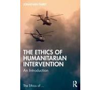 The Ethics Of Humanitarian Intervention