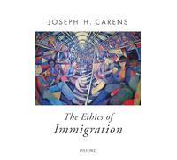 The Ethics of Immigration