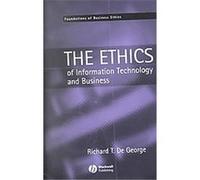 The Ethics of Information Technology and Business, Fundamentals of Business Ethics Richard T. De George (Auteur)