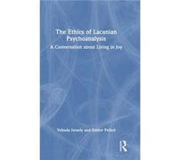 The Ethics of Lacanian Psychoanalysis by Esther Pelled Esther Pelled (Auteur)