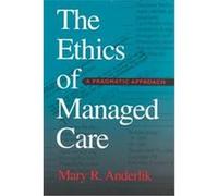 The Ethics of Managed Care, Medical Ethics Series Mary R. Anderlik (Auteur)