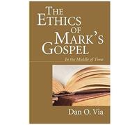 The Ethics Of Mark's Gospel