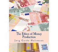 The Ethics of Money Production (Large Print Edition)