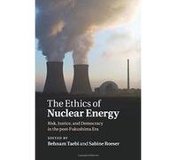 The Ethics of Nuclear Energy: Risk, Justice, and Democracy in the post-Fukushima Era - [Version Originale] Inconnu (Auteur)