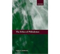 The Ethics of Philodemus Voula Tsouna (Auteur)