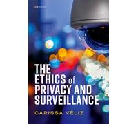 The Ethics of Privacy and Surveillance