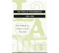 The Ethics of Psychoanalysis 1959-1960, SEMINAR OF JACQUES LACAN Jacques Lacan (Auteur)