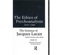 The Ethics of Psychoanalysis 19591960 by Jacques Lacan Jacques Lacan (Auteur)
