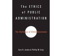 The Ethics of Public Administration - [Version Originale] Sara R Jordan, Phillip W Gray (Auteur)