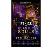 The Ethics of Quantum Souls: Consciousness, Rights and Human Values