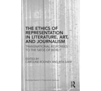 The Ethics Of Representation In Literature, Art, And Journalism