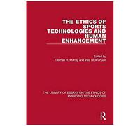 The Ethics Of Sports Technologies And Human Enhancement