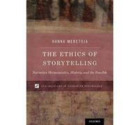 The Ethics of Storytelling: Narrative Hermeneutics, History, and the Possible (Explorations in Narrative Psychology) - [Livre en VO] Hanna Meretoja (Auteur)
