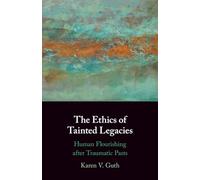 The Ethics of Tainted Legacies