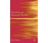 The Ethics of Territorial Borders John Williams (Auteur)