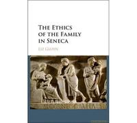 The Ethics Of The Family In Seneca