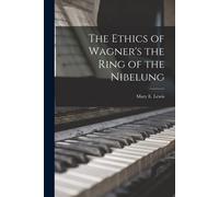 The Ethics Of Wagner's The Ring Of The Nibelung