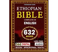 The Ethiopian Bible in English: Complete and rarely seen sacred Collection of Canonical and missing Apocryphal Texts