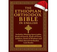 The Ethiopian Orthodox Bible in English-Complete 88 Books (Annotated): Ethiopian Orthodox Scriptures • Ancient Gospels, Book of Enoch & Other Sacred Texts in English, Large Print Collector’s Edition