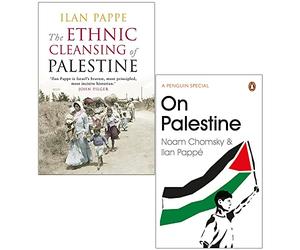 The Ethnic Cleansing of Palestine By Ilan Pappe & On Palestine By Noam Chomsky, Ilan Pappe Collection 2 Books Set