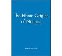 The Ethnic Origins of Nations Anthony D. Smith (Auteur)
