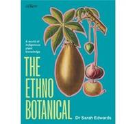 The Ethnobotanical by Dr Sarah Edwards Dr Sarah Edwards (Auteur)