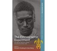 The Ethnographic Experiment: A.M. Hocart And W.H.R. Rivers In Island Melanesia, 1908 (Pacific Perspectives: Studies Of The European Society Of Oceanists) (Hardcover) Edvard Hviding, Cato Berg (Auteur)