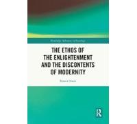 The Ethos Of The Enlightenment And The Discontents Of Modernity