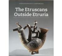 The Etruscans Outside Etruria by . Camporeale Paolo Bernardini (Auteur)